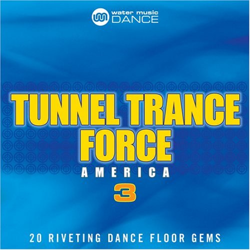 Tunnel Trance Force America 3