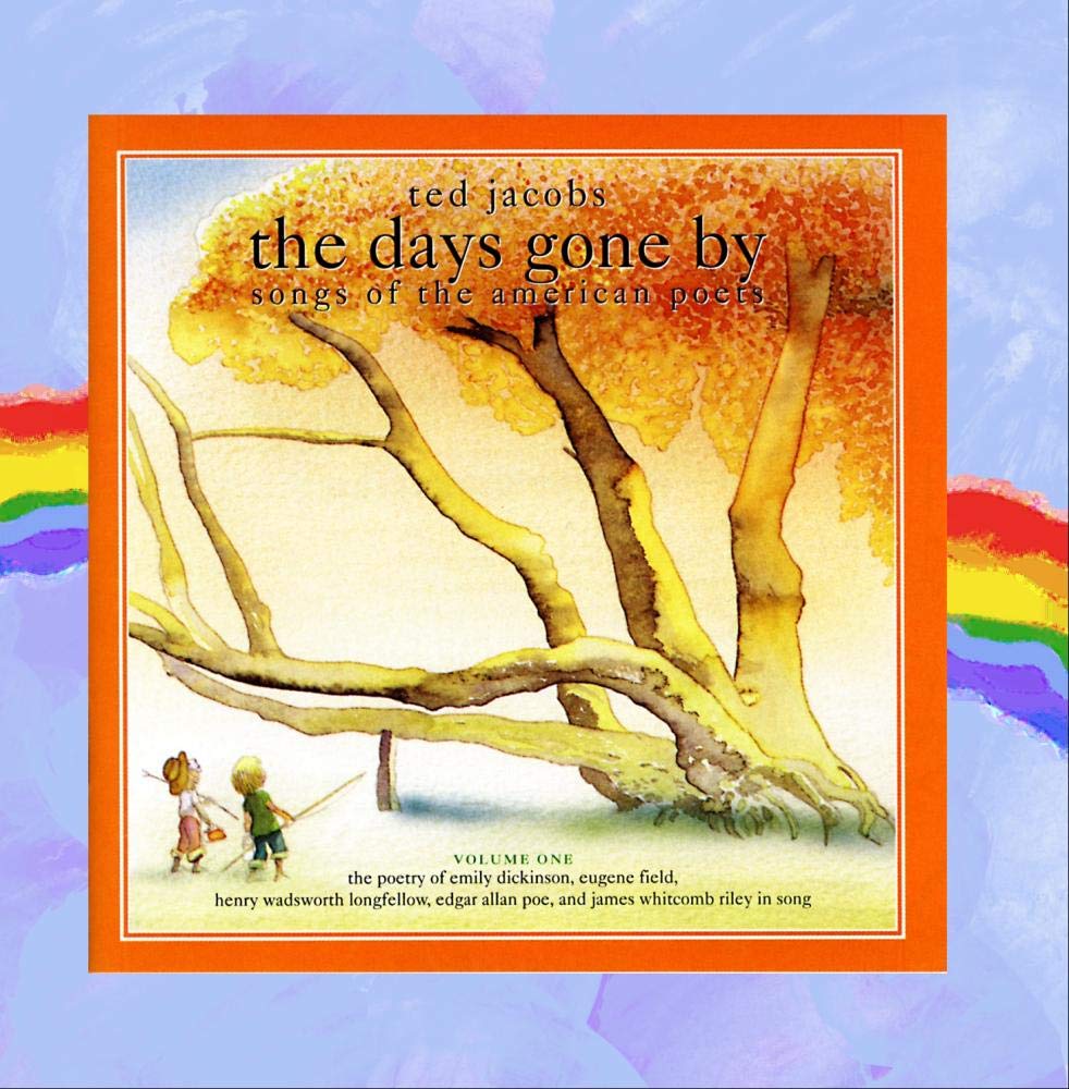 The Days Gone By: Songs of the American Poets, Vol. 1