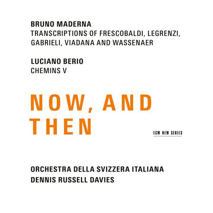 Dennis Russell Davies: Maderna & Berio - Now and Then