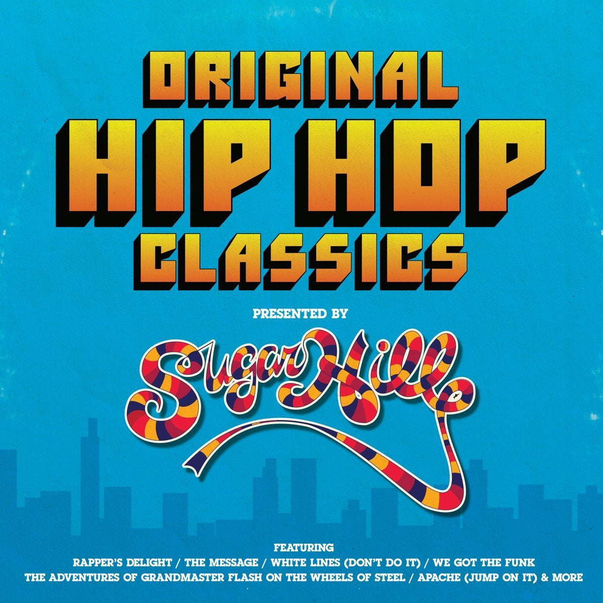 Original Hip Hop Classics Presented By Sugar Hill Records