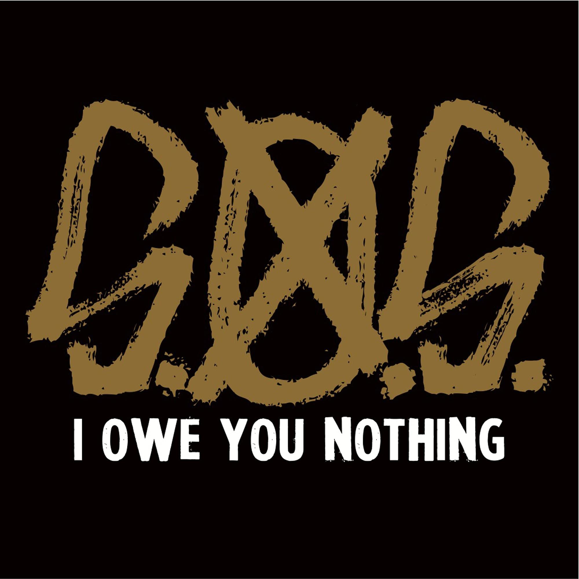 I Owe You Nothing