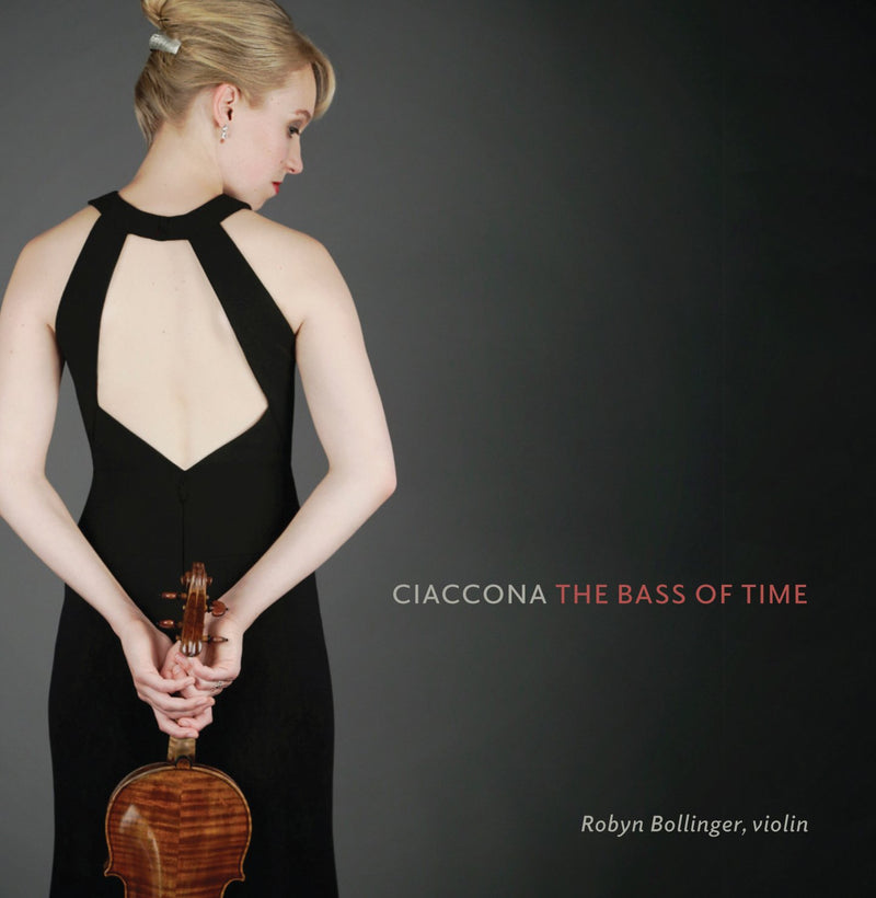 Robyn Bollinger - Ciaccona; The Bass Of Time