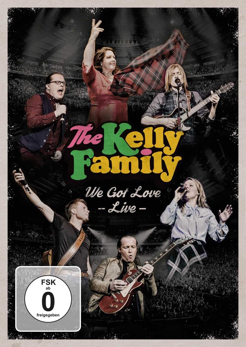 The Kelly Family - We Got Love Live