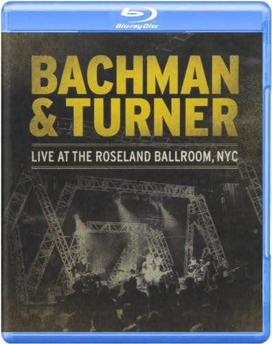 Bachman & Turner-Live At The Roseland Theatre, Nyc