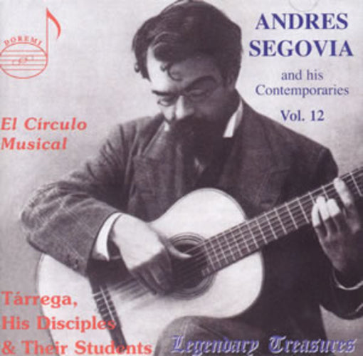 Andres Segovia and His Contemporaries - Volume 12