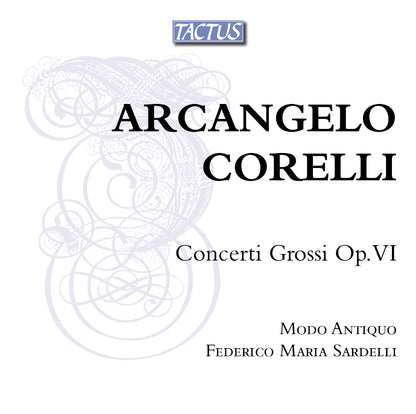 Arcangelo Corelli: Concerti Grossi, Op. VI