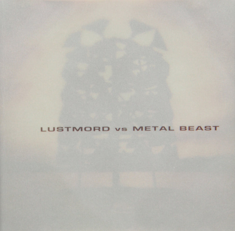 Lustmord Vs. Metal Beast