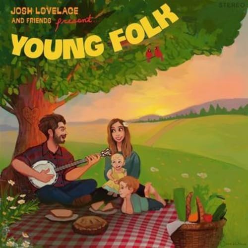 Josh Lovelace - And Friends Present; Young Folk