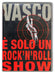 Vasco Rossi - E' solo un rock'n'roll show