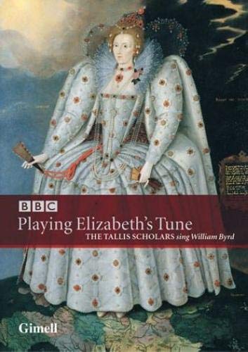 Byrd - Playing Elizabeth's Tune (The Tallis Scholars)
