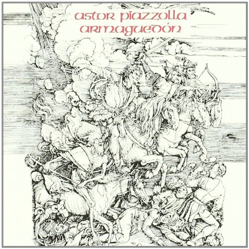 Astor Piazzolla: Armaguedon