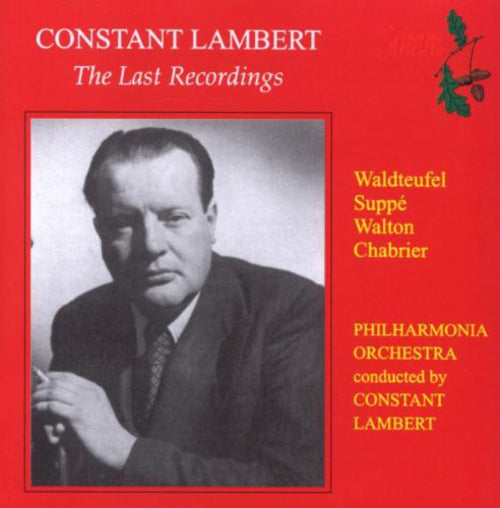 Constant Lambert: The Last Recordings