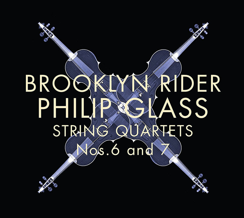 Philip Glass: String Quartets Nos. 6 and 7