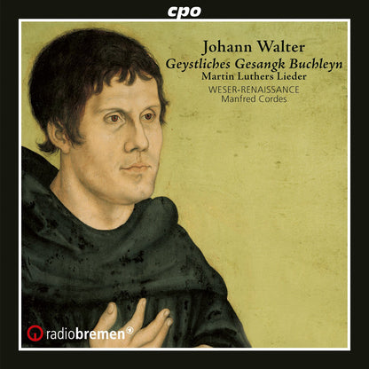 Johann Walter: Geystliches Gesangk Buchleyn: Martin Luthers Lieder