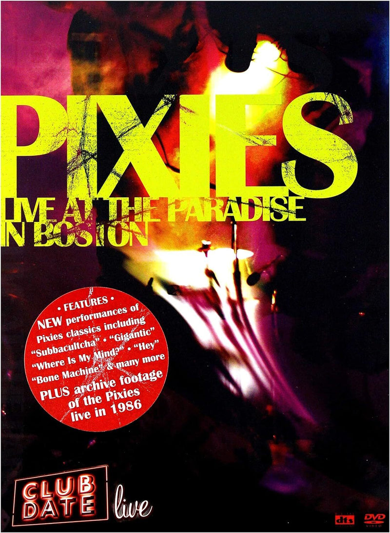 The Pixies: Club Date - Live at the Paradise in Boston