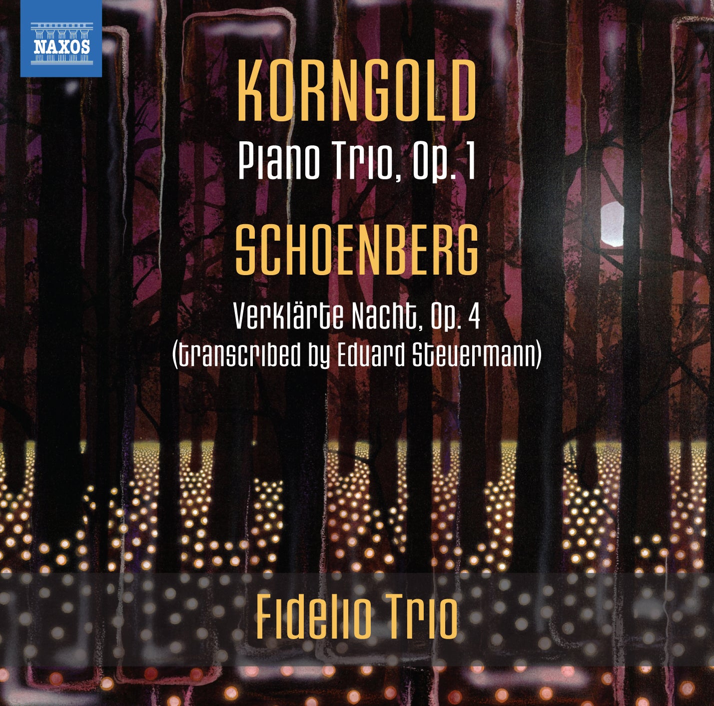 Korngold: Piano Trio, Op. 1/Schoenberg: Verklarte Nacht, Op. 4/..