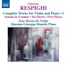 Ottorino Respighi: Complete Works for Violin and Piano - Volume 1