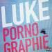 Luke - Pornographie