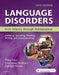 Language Disorders From Infancy Through Adolescence