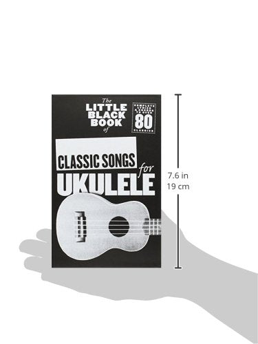 The Little Black Book of Classic Songs for Ukulele