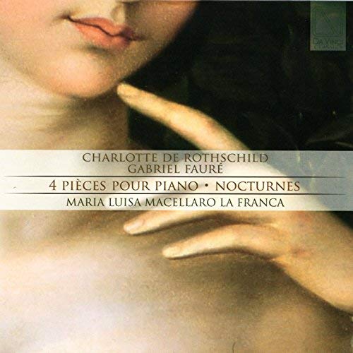 De Rothshild: 4 Pieces Pour Piano / Faure: Nocturnes