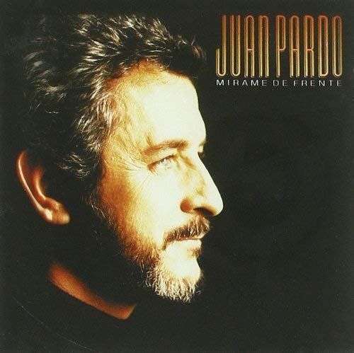 Juan Pardo - Mirame De Frente