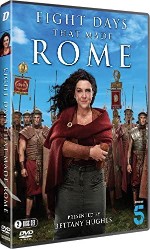 Eight Days That Made Rome (All 8 Episodes) - Bettany Hughes