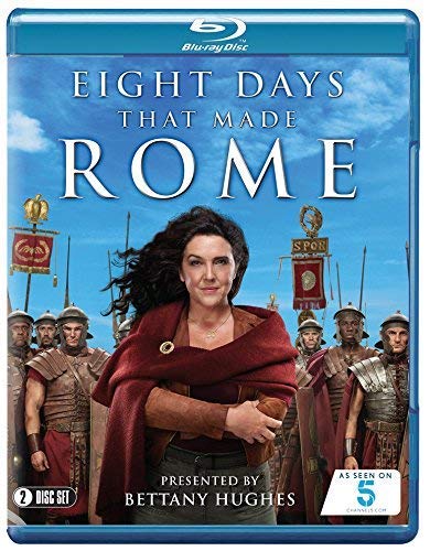 Eight Days That Made Rome (All 8 Episodes) - Bettany Hughes
