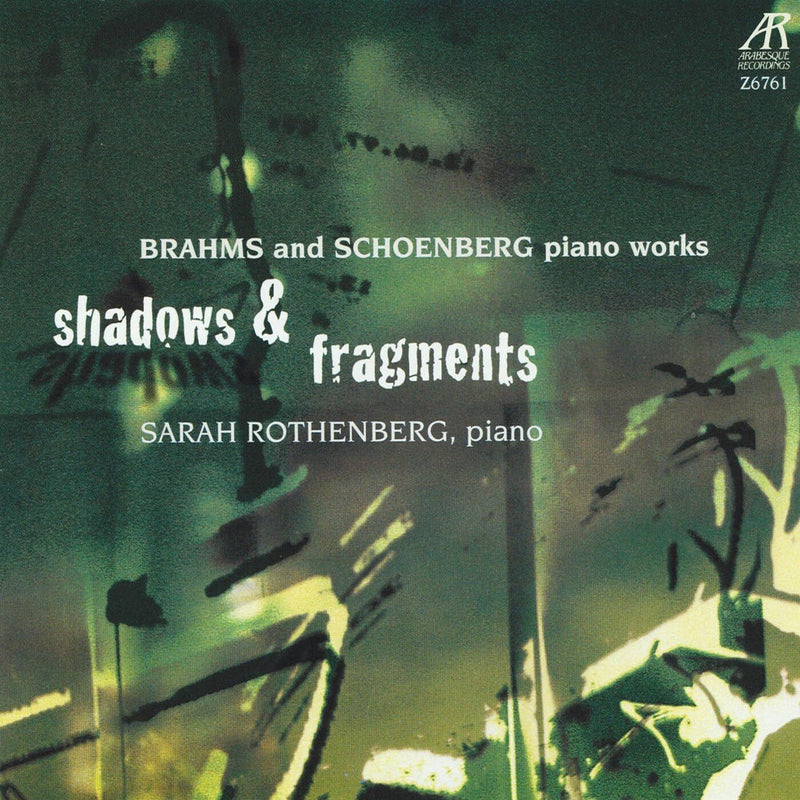 Brahms and Schoenberg: Shadows & Fragments