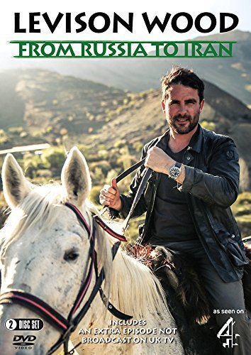 Levison Wood: From Russia to Iran