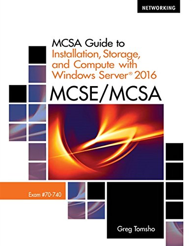 Mcsa Guide To Installation Storage And Compute With Microsoft Windows Server 2016 Mcse/Mcsa