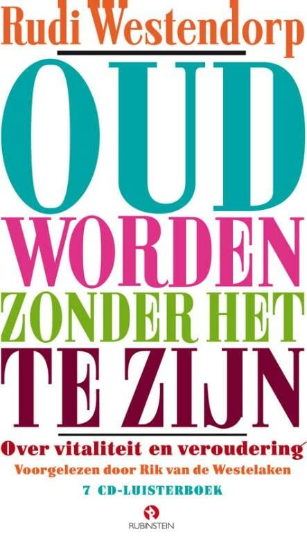 Oud Worden Zonder Het Te Zijn (Luisterboek)