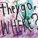 They Go. Where?