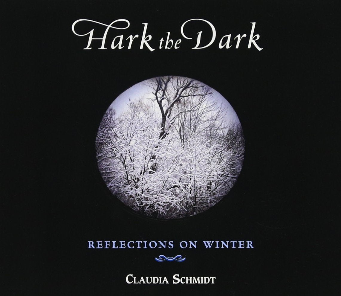 Claudia Schmidt - Hark The Dark