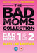 The Bad Moms Collection
