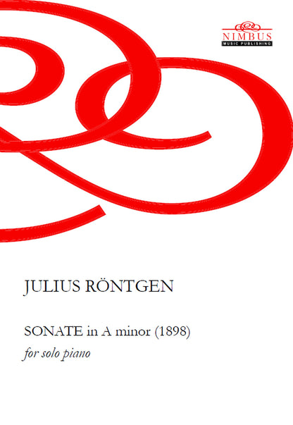 Julius Röntgen Sonate in A Minor (1898) for Solo Piano (Nimbus Music Publishing NMP1046