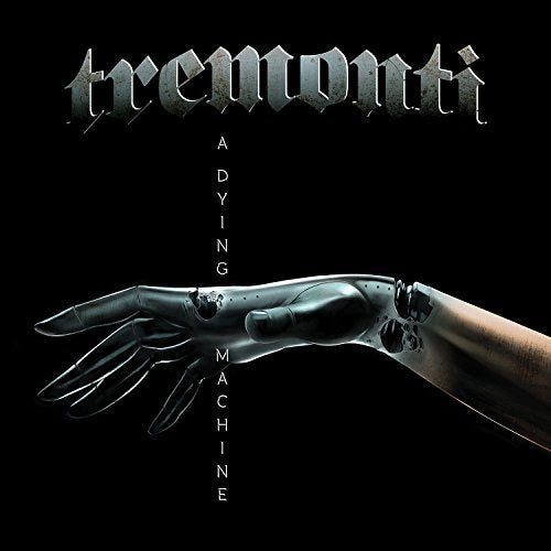 Tremonti-A Dying Machine