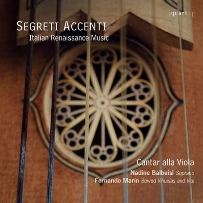 Cantar Alla Viola: Segreti Accenti - Italian Renaissance Music