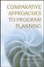 Comparative Approaches to Program Planning