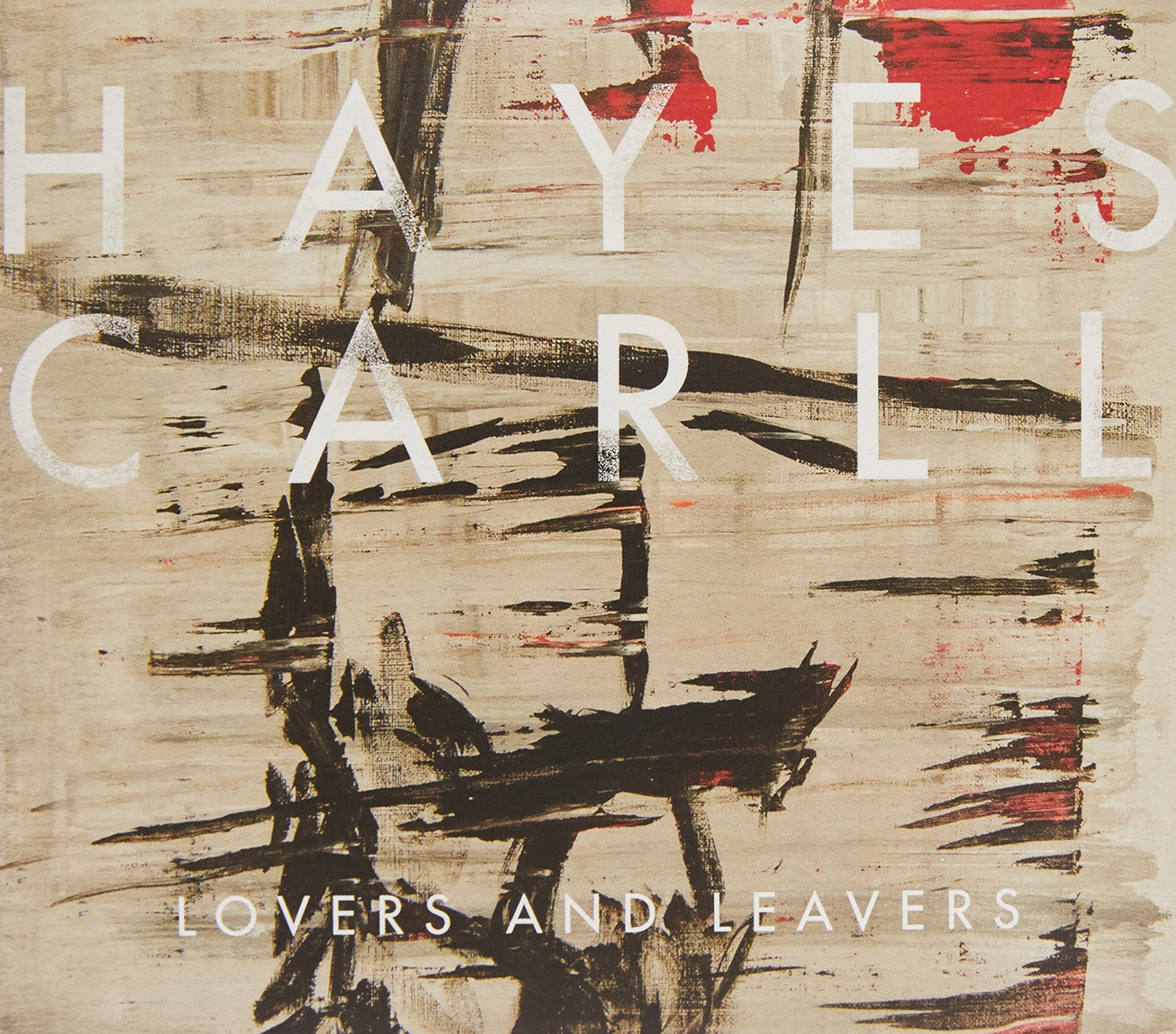 CARLL, HAYES - LOVERS & LEAVERS