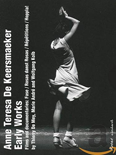 Anne Teresa de Keersmaeker - Early Works -