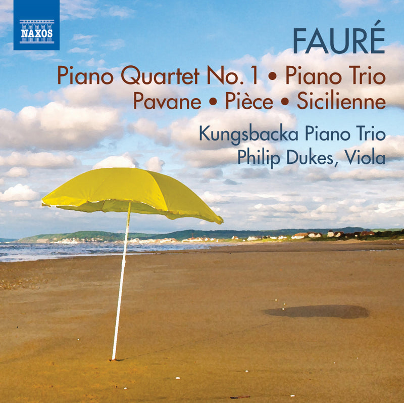 Faure: Piano Quartet No. 1/Piano Trio/Pavane/Piece/Sicilienne