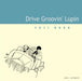 Drive Groovin` Lupin