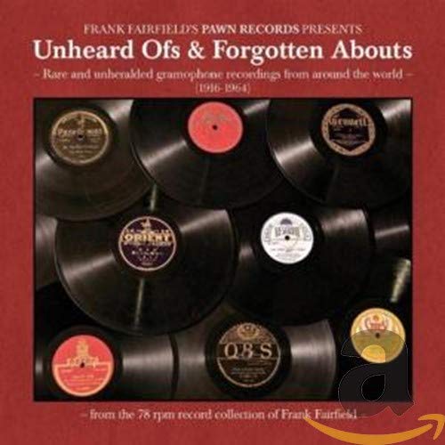 Unheard Ofs & Forgotten Abouts