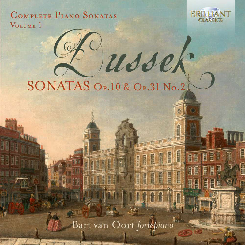 Dussek: Complete Piano Sonatas: Sonatas Op. 10 & Op. 31 No. 2 - Volume 1