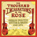 The Thousand Incarnations of the Rose: American Primitive Guitar & Banjo (1963-1974)