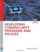 Developing Cybersecurity Programs And Policies