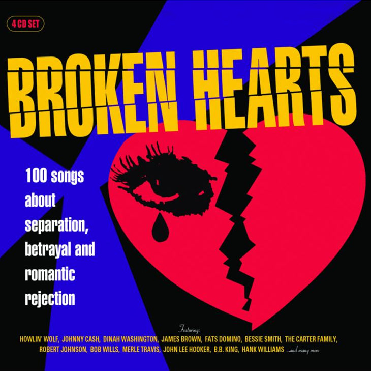 Broken Hearts: 100 Songs About Separation, Betrayal and Romantic Rejection