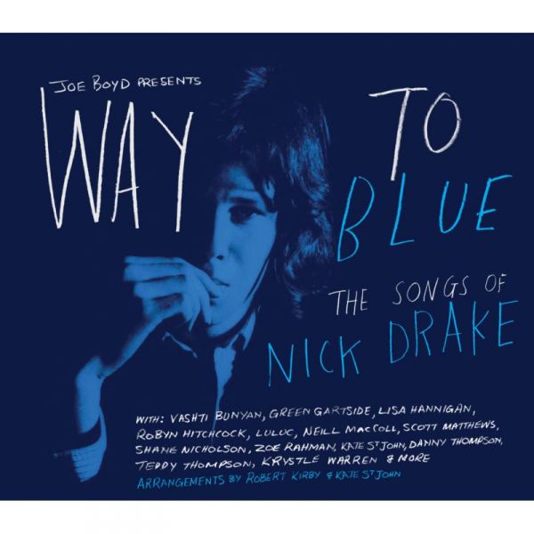 Way to Blue: The Songs of Nick Drake