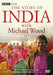 Michael Wood: The Story Of India